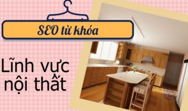 Dịch vụ seo nội thất tăng khả năng hiện diện trên Google 