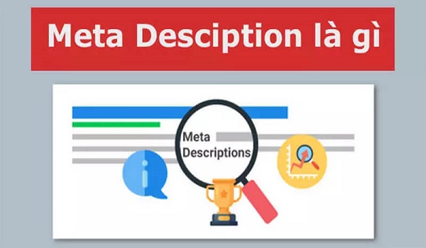 Meta description là gì? Cách tối ưu chuẩn SEO tăng CTR nhanh chóng