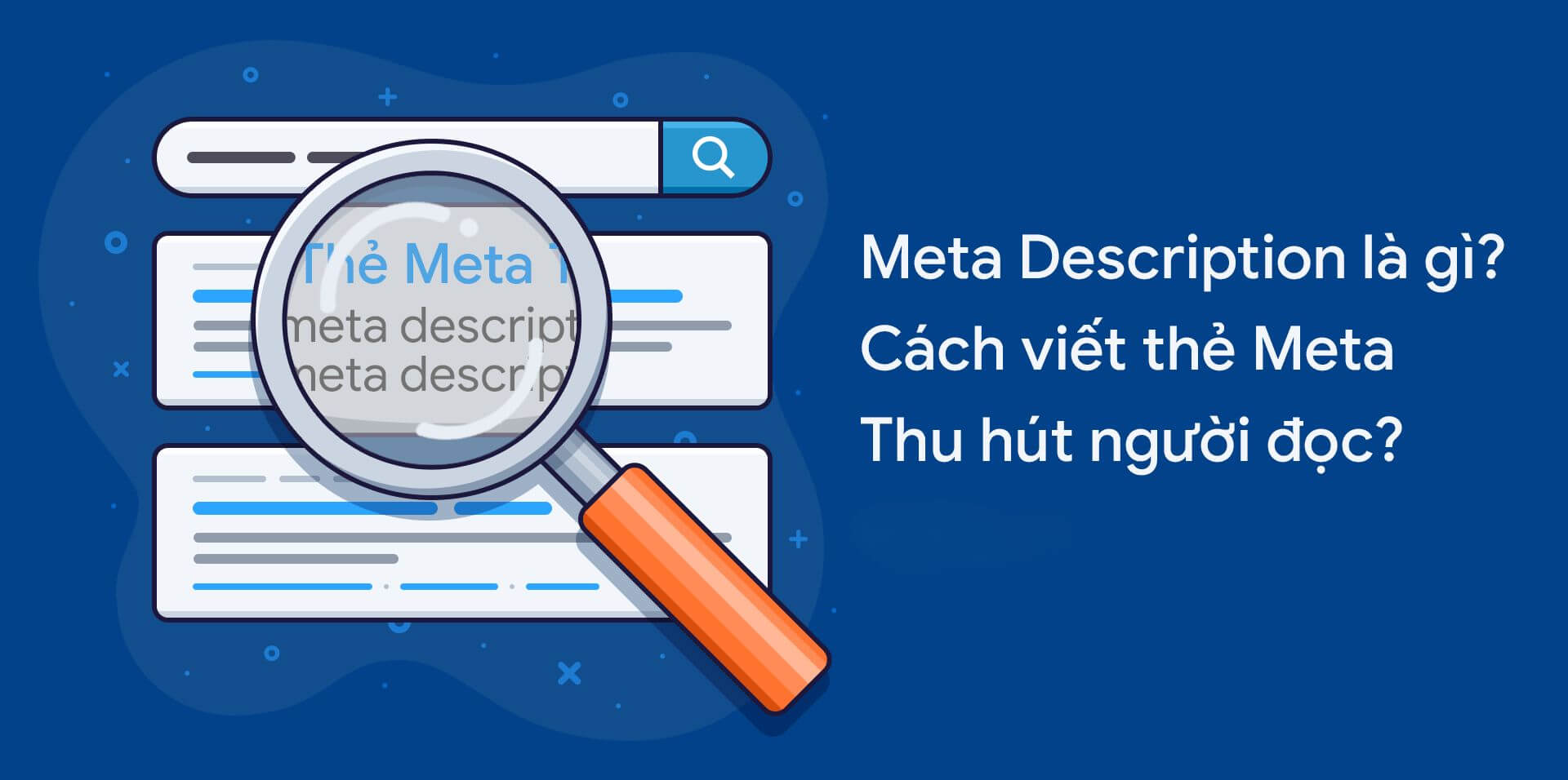 Đoạn mô tả ngắn (description) sẽ giúp bạn hiểu hơn về nội dung bài viết và quyết định có nên đọc hay không