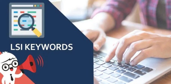 Vai trò quan trọng trong SEO của LSI Keyword