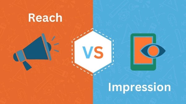 So sánh sự khác nhau giữa Impression và Reach