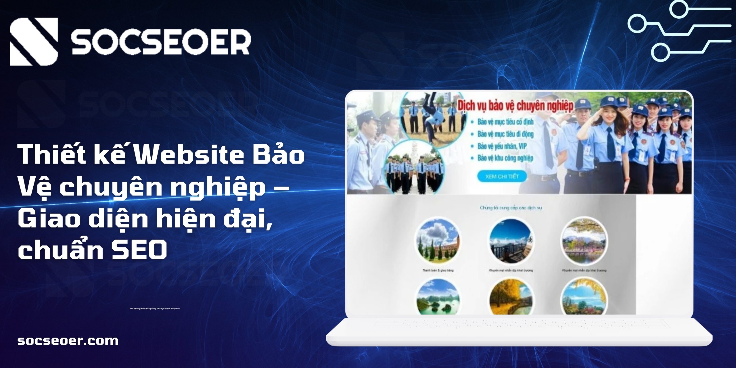 Thiết kế Website Bảo Vệ chuyên nghiệp – Giao diện hiện đại, chuẩn SEO