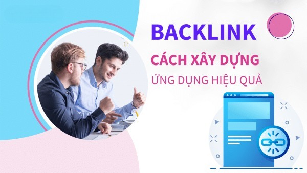 Chiến lược xây dựng backlink an toàn, hiệu quả