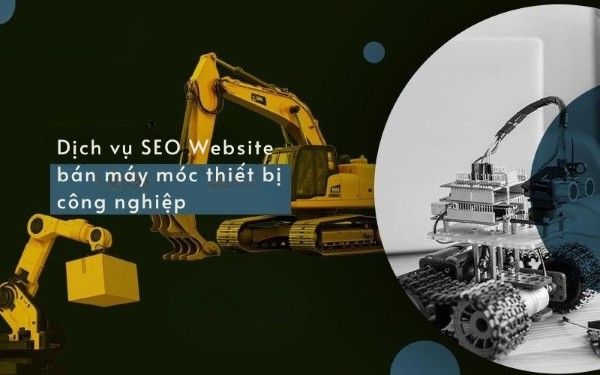 Tổng quan về SEO Website bán máy móc thiết bị