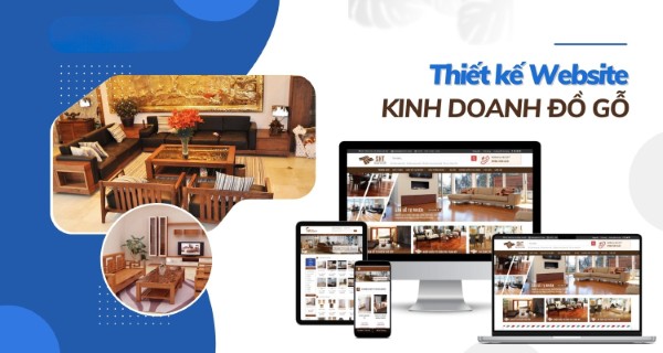 Thiết kế Website bán đồ gỗ giao diện đẹp, chuyên nghiệp, chuẩn SEO