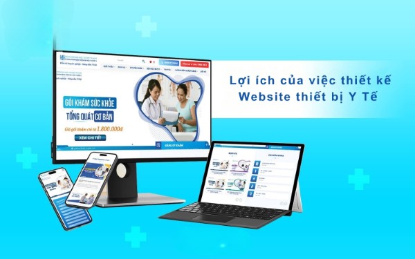 Lợi ích của việc thiết kế Website thiết bị Y Tế mang lại