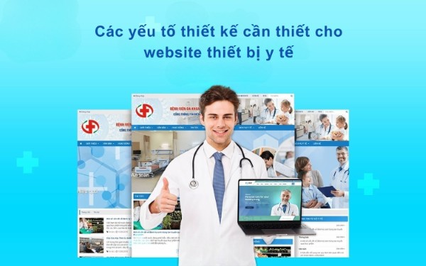 Các yếu tố thiết kế cần thiết cho website thiết bị y tế