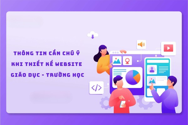 Một số thông tin cần chú ý khi thiết kế web cho trường học