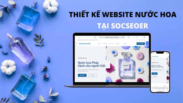 Thiết kế Website nước hoa giao diện đẹp, dễ quản lý, chuẩn SEO