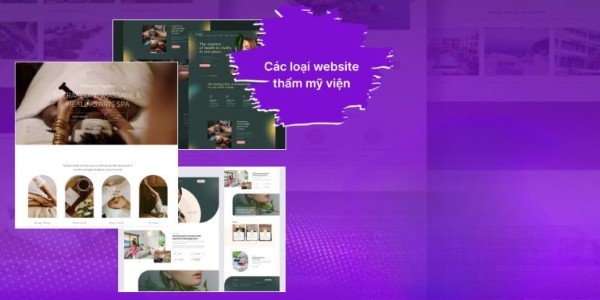 Các loại website cho thẩm mỹ viện, spa phổ biến hiện nay