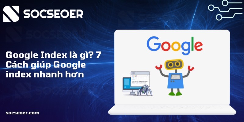 Google Index là gì