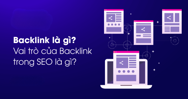 Tầm quan trọng của Backlink trong SEO