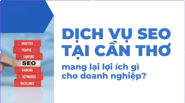 Tầm quan trọng của SEO tại thị trường Cần Thơ