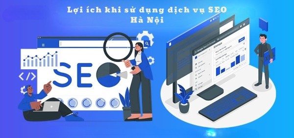 Lợi ích khi sử dụng dịch vụ SEO tại Hà Nội