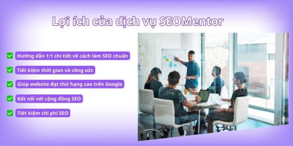 Vai trò và lợi ích của SEO Mentor đối với doanh nghiệp và cá nhân