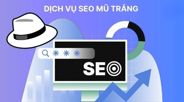 Dịch vụ SEO Mũ Trắng – Hiệu quả lâu dài, an toàn cho Website