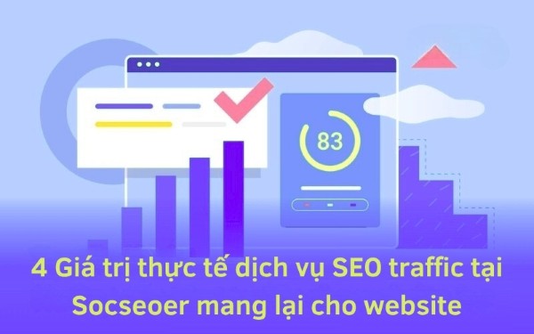 Dịch vụ SEO Traffic mang đến nhiều lợi ích cho website