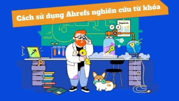 Hướng dẫn lấy từ khóa bằng Ahrefs