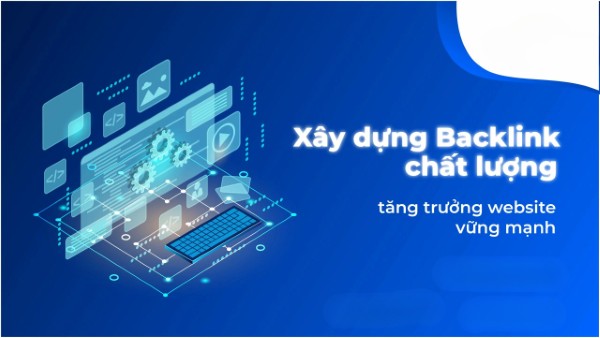 Xây dựng Backlink và Gia tăng Lượt Truy Cập Website