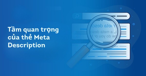 Tầm quan trọng của thẻ Meta Description