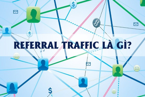Referral Traffic là gì?