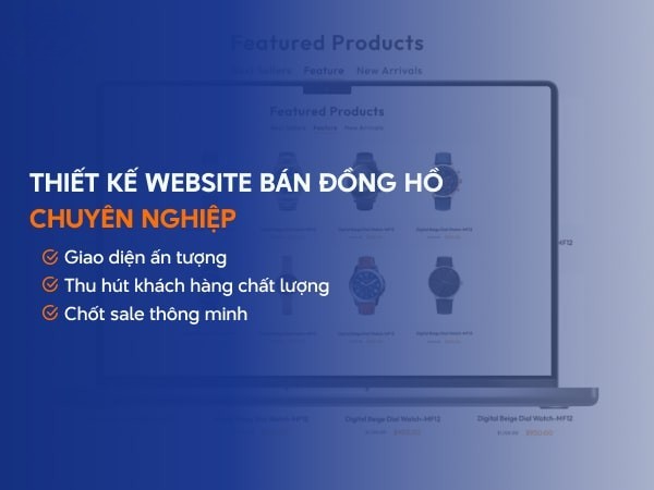 Giới thiệu về lĩnh vực thiết kế website bán đồng hồ