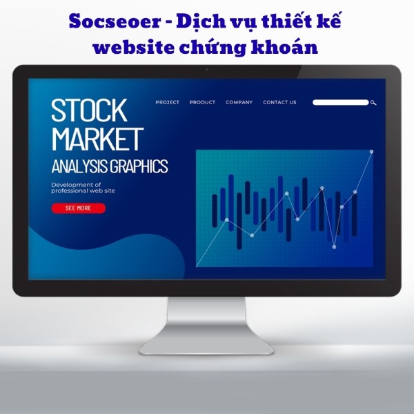Socseoer – Dịch vụ thiết kế website chứng khoán chuyên nghiệp