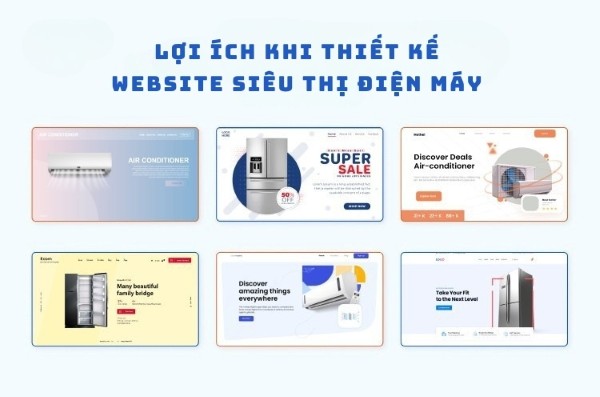 Lợi ích khi thiết kế website siêu thị điện máy uy tín, chuyên nghiệp