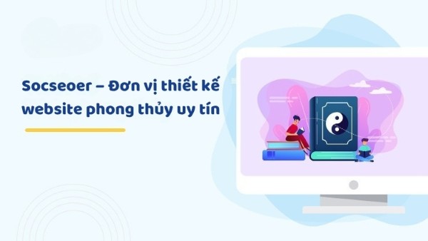 Socseoer – Đơn vị thiết kế website phong thủy uy tín