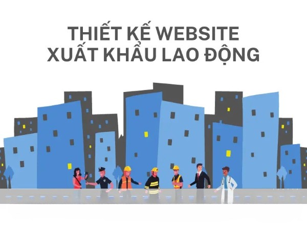 Thiết kế website xuất khẩu lao động là gì?