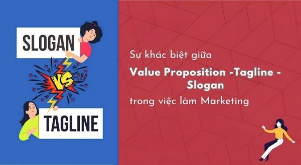 Khác biệt giữa Value Proposition, Slogan và Tagline