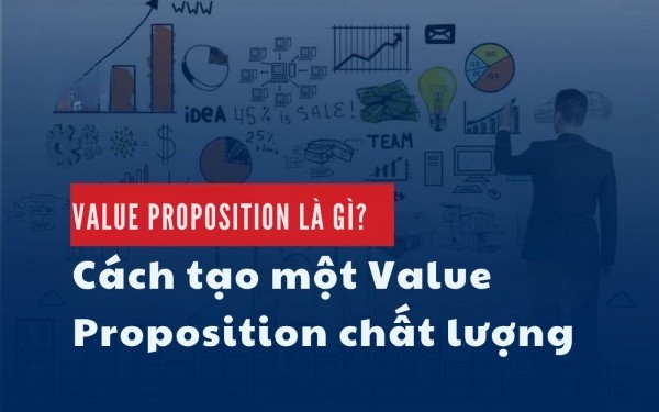 Cách tạo một Value Proposition chất lượng