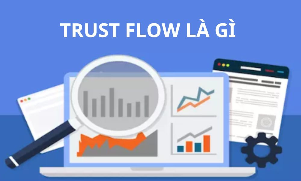 Trust Flow là gì?