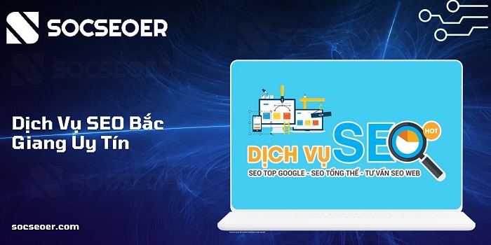 Dịch vụ SEO Bắc Giang