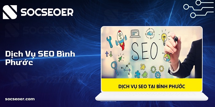 SEO Google Maps là vô cùng quan trọng cho các doanh nghiệp Bình Phước