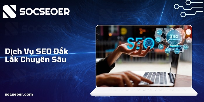 dịch vụ SEO Đắk Lắk