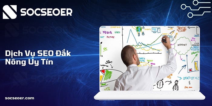 Socseoer - Đơn vị SEO Đắk Nông uy tín giá ưu đãi