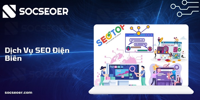 Đăng ký tư vấn dịch vụ SEO Điện Biên tại SOCSEOER