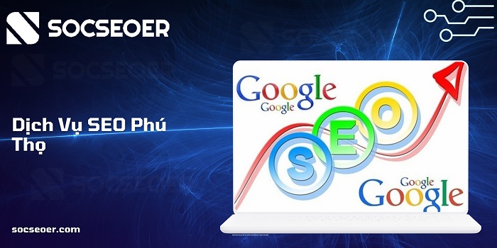 Đăng ký tư vấn dịch vụ SEO Phú Thọ tại SOCSEOER