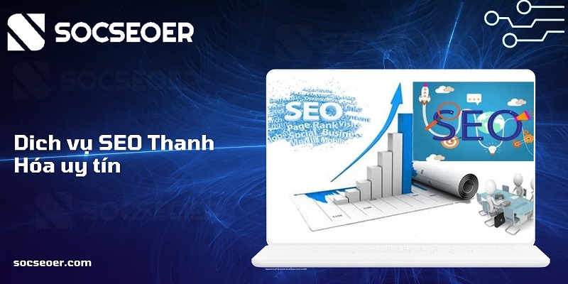 Dich Vụ SEO Thanh Hóa Uy Tín Hiệu Quả Bền Vững 2026 Dịch vụ seo Thanh Hóa